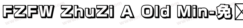 FZFW ZhuZi A Old Min字体转换